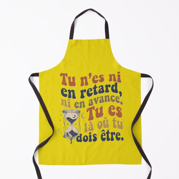 Item preview, Tu n'es ni en retard, ni en avance. Tu es là où tu dois être designed and sold by BUCHRA.