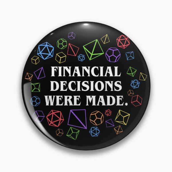 Item preview, Financial Decisions Were Made Funny Dice Hoarder Tabletop RPG designed and sold by pixeptional.