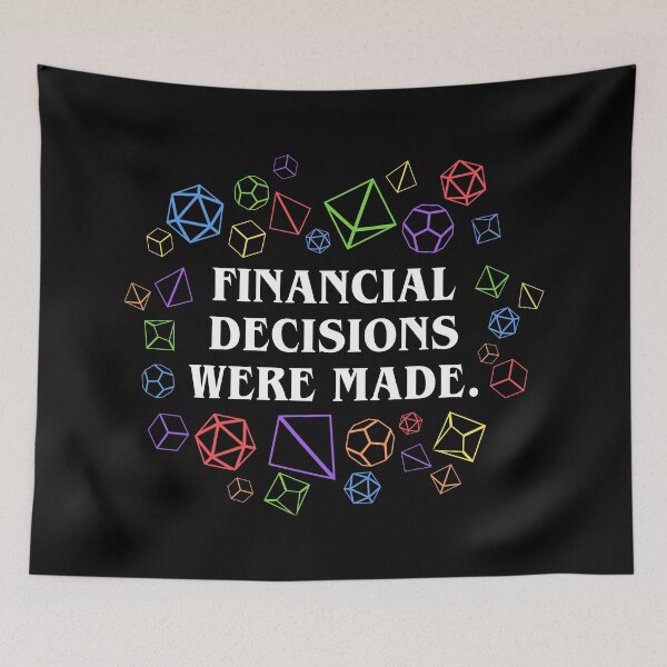 Item preview, Financial Decisions Were Made Funny Dice Hoarder Tabletop RPG designed and sold by pixeptional.