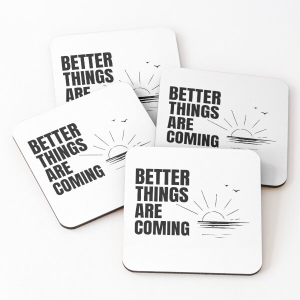 Item preview, Better Things Are Coming  designed and sold by Sed94.