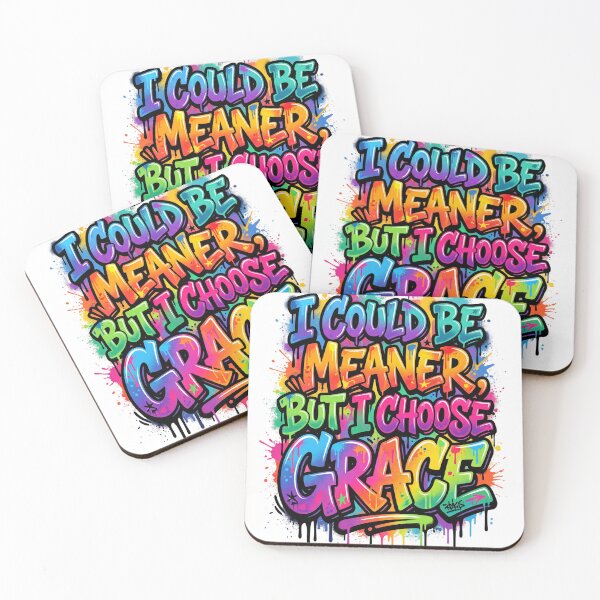 Item preview, I Could Be Meaner But I Choose Grace Graffiti designed and sold by PrintanovaDesign.