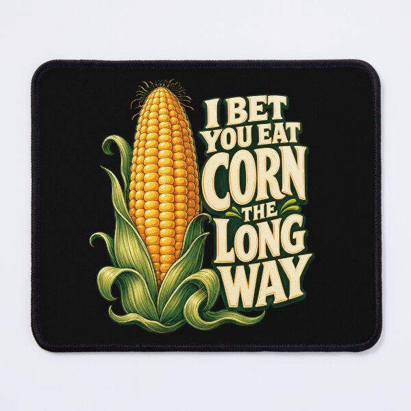 Item preview, I Bet You Eat Corn the Long Way – Funny Corn Joke designed and sold by getpressedshirt.