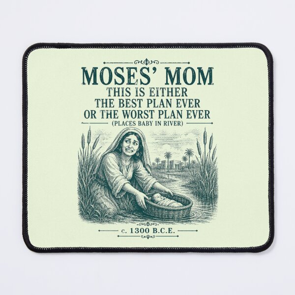 Item preview, Moses’ Mom | Best Plan Ever or Worst Plan Ever | Funny Bible Humor designed and sold by In Otter Shenanigans .