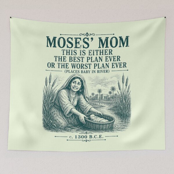 Item preview, Moses’ Mom | Best Plan Ever or Worst Plan Ever | Funny Bible Humor designed and sold by In Otter Shenanigans .
