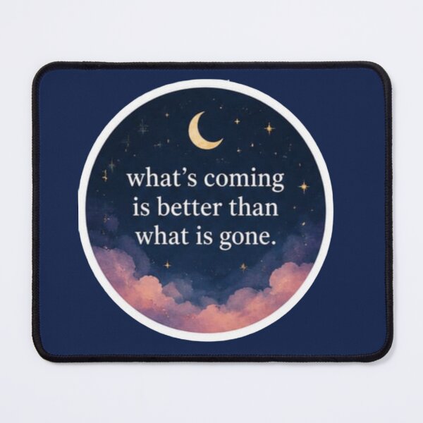 Item preview, Whats Coming Is Better Than What Is Gone Celestial Moon - Quote Sticker designed and sold by Scro-Ciob-Shop.