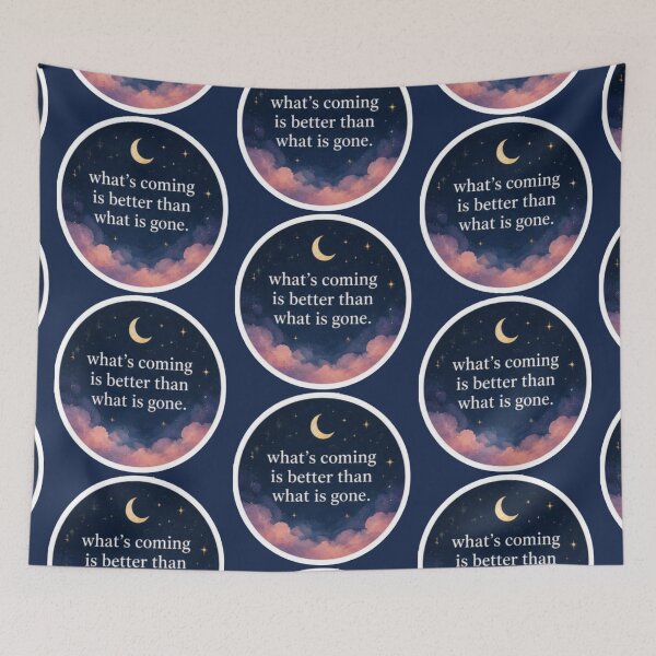 Item preview, Whats Coming Is Better Than What Is Gone Celestial Moon - Quote Sticker designed and sold by Scro-Ciob-Shop.