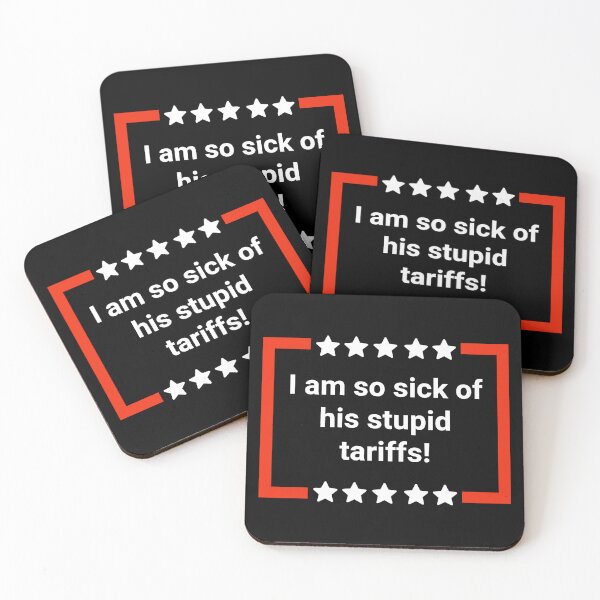 Item preview, I am so sick of his stupid tariffs! designed and sold by Rachel the Artist .