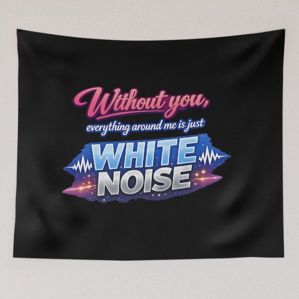 Item preview, Without you, everything around me is just white noise.(Anime Ver.) designed and sold by MaxDreamsArt.