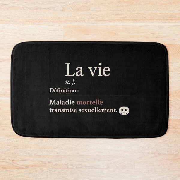 Item preview, Life – Humorous Definition | Dark Humor | Sarcastic French Quote designed and sold by JulyDulac.