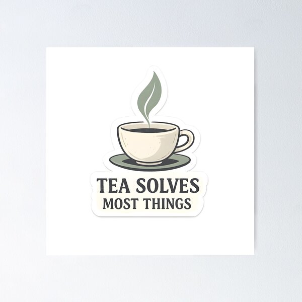 Item preview, Tea Solves Most Things Minimal Tea Lover Design designed and sold by Naviora.