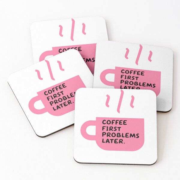 Item preview, Coffee First Problems Later | Coffee First Problems Later | Funny Coffee Lover Quote designed and sold by prsagar01.