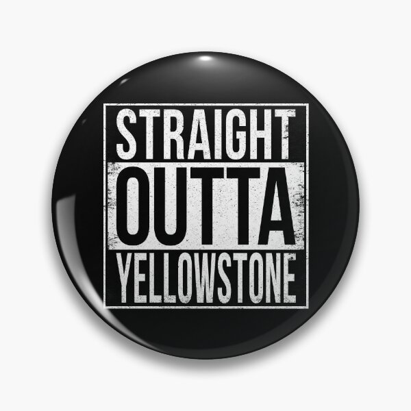 Item preview, STRAIGHT OUTTA YELLOWSTONE designed and sold by Bruiserstang.