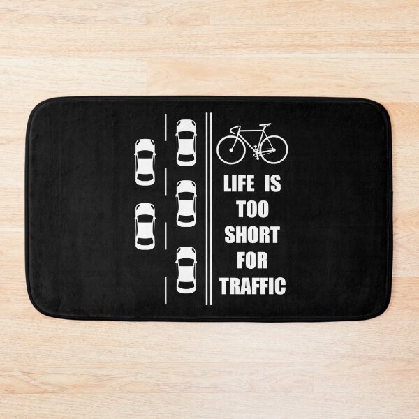 Item preview, Life is too short for traffic, City cycling, White print designed and sold by Bike-Like-Art.