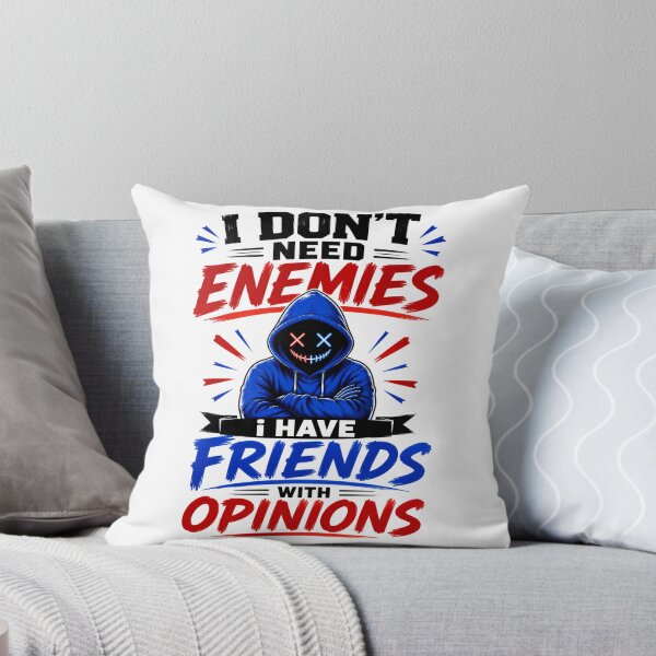 Item preview, I Don't Need Enemies I Have Friends With Opinions designed and sold by KLERIKSTORE.