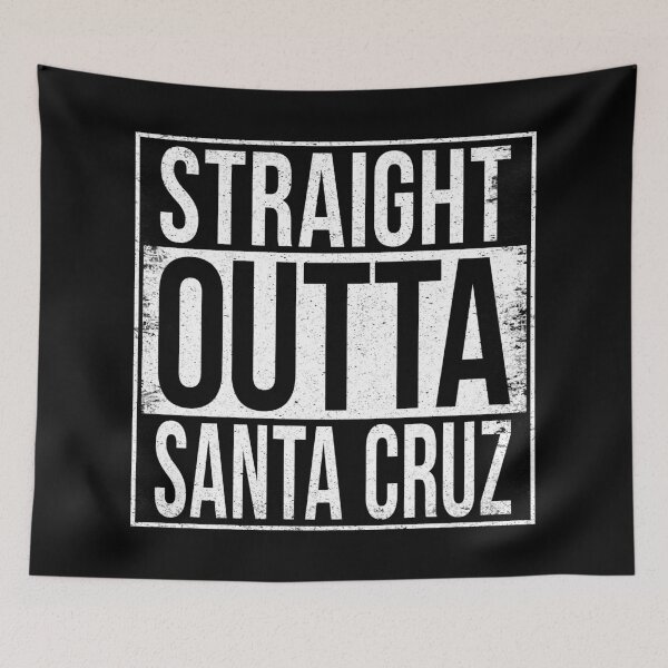 Item preview, STRAIGHT OUTTA SANTA CRUZ designed and sold by Bruiserstang.