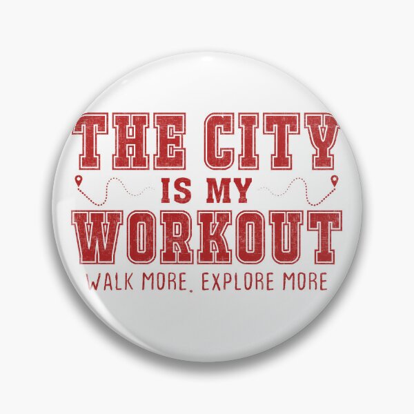 Item preview, The City Is My Workout – Walk More, Explore More designed and sold by LONscape.