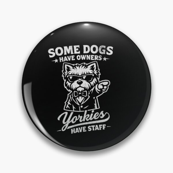 Item preview,  Some Dogs Have Owners Yorkies Have Staff designed and sold by Gbriel3.