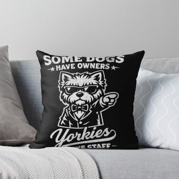 Item preview,  Some Dogs Have Owners Yorkies Have Staff designed and sold by Gbriel3.