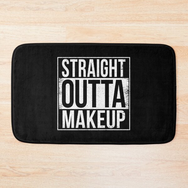 Item preview, STRAIGHT OUTTA MAKEUP designed and sold by Bruiserstang.