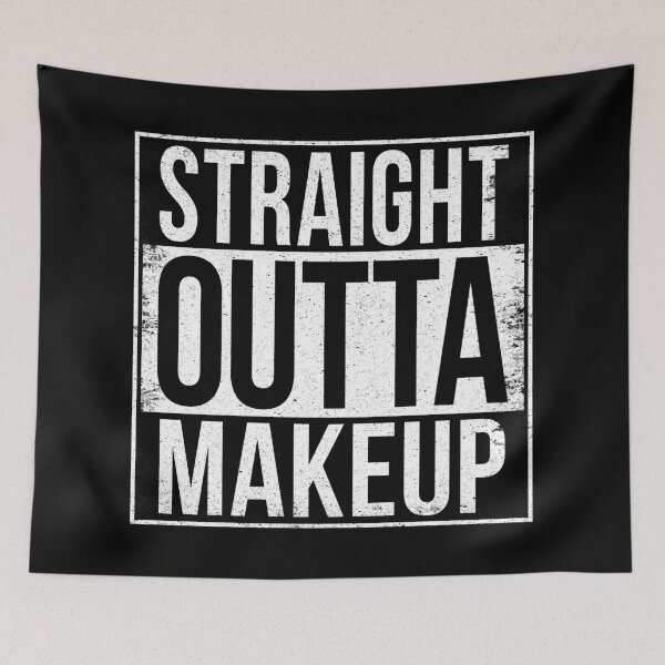 Item preview, STRAIGHT OUTTA MAKEUP designed and sold by Bruiserstang.