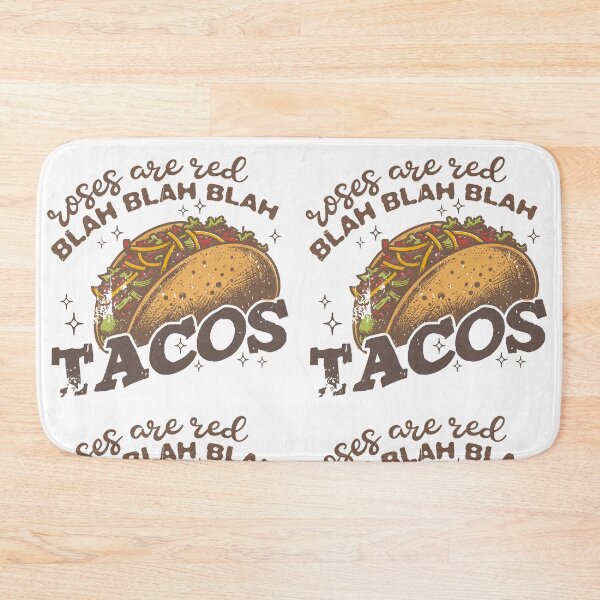 Item preview, Tacos. Way better than roses or anything.  designed and sold by TimesTwoAngela.