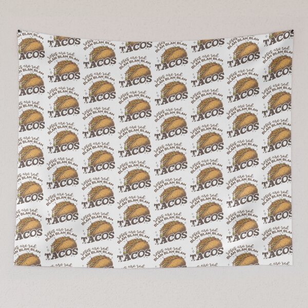 Item preview, Tacos. Way better than roses or anything.  designed and sold by TimesTwoAngela.