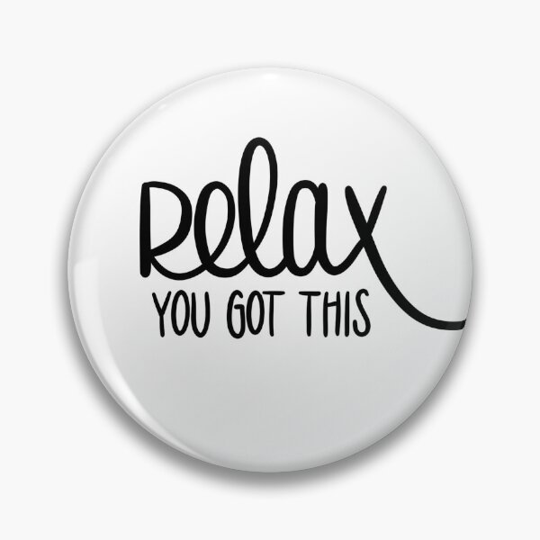 Item preview, Cute "relax you got this" print designed and sold by CaroPrintsCo..
