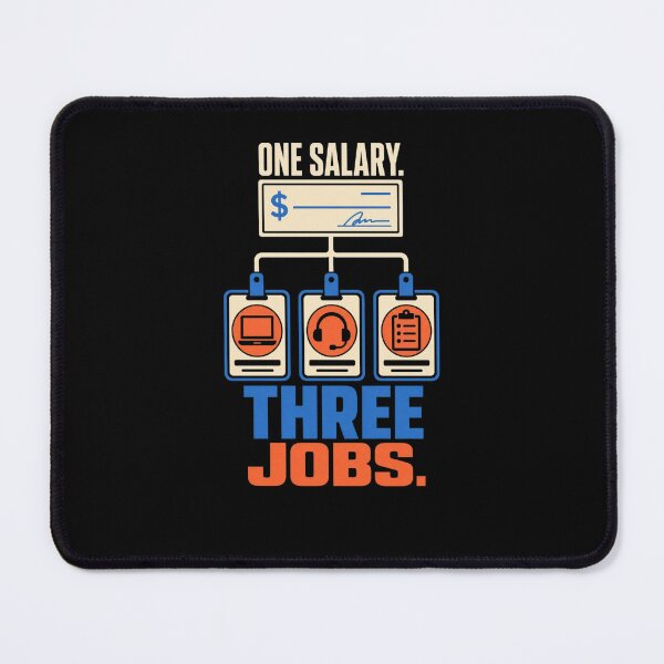Item preview, One Salary Three Jobs – Funny Overworked Employee Office Humor designed and sold by DirectiveOffice.