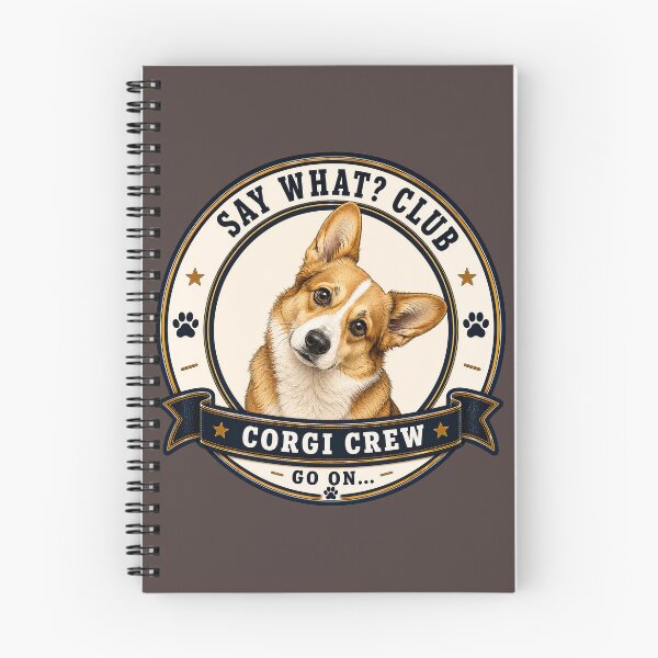 Item preview, Say What? Club - Corgi Crew - Go On.../Funny Corgi Dog Badge Logo  designed and sold by Halejo68.