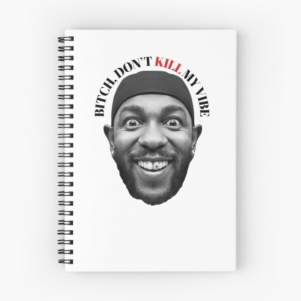 Item preview, Don't Kill My Vibe. Kendrick Lamar designed and sold by kittycats_..