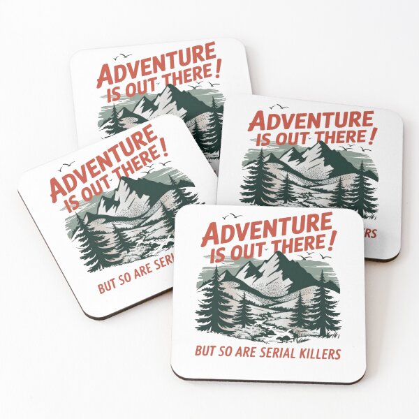Item preview, Adventure Is Out There But So Are Serial Killers designed and sold by Gbriel3.