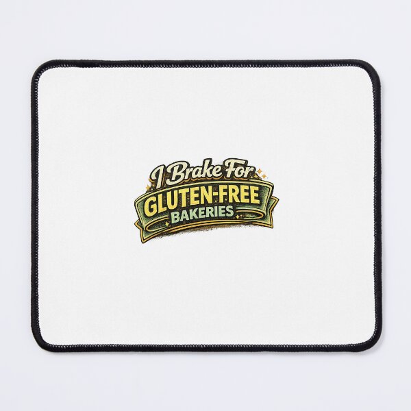 Item preview, I brake for Gluten Free Bakeries designed and sold by Creations by Dean.