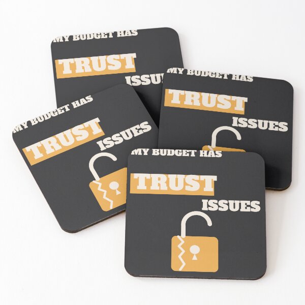 Item preview, My Budget Has Trust Issues - Funny Finance designed and sold by copingmechanism.