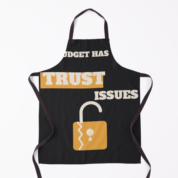 Item preview, My Budget Has Trust Issues - Funny Finance designed and sold by copingmechanism.