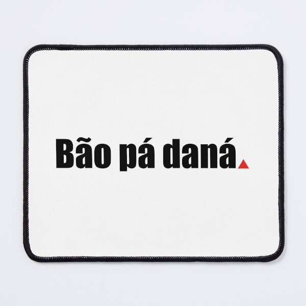 Item preview, Bom Pá Daná | Funny Mineirês Minas Gerais Brazil designed and sold by paulo silveira.