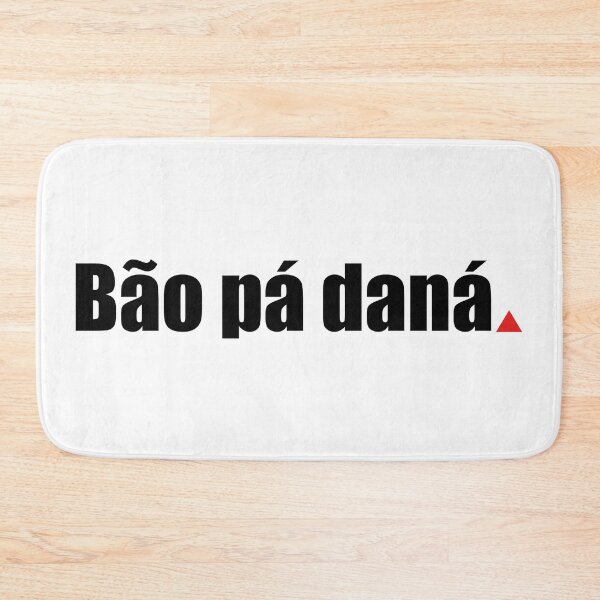 Item preview, Bom Pá Daná | Funny Mineirês Minas Gerais Brazil designed and sold by paulo silveira.
