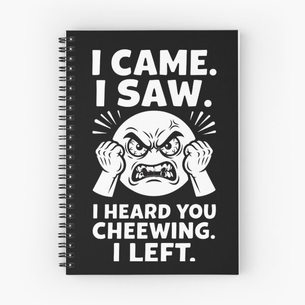 Item preview, I Came I Saw I Heard You Chewing I Left 4 designed and sold by Positive&FunnyThings.