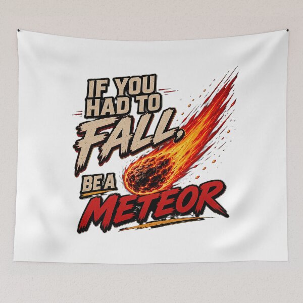 Item preview, If You Had to Fall, Be a Meteor | Motivational Quote T-Shirt | Inspirational Typography Design designed and sold by classthetic.
