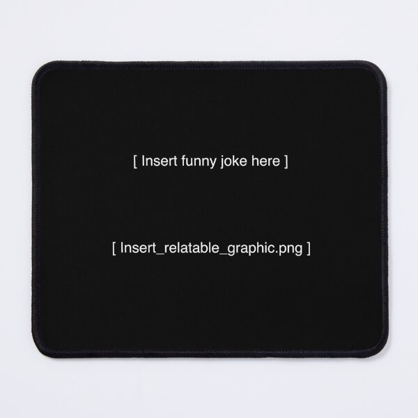 Item preview, Insert Funny Joke Here Ironic Meta Graphic designed and sold by LowEffortApparel.