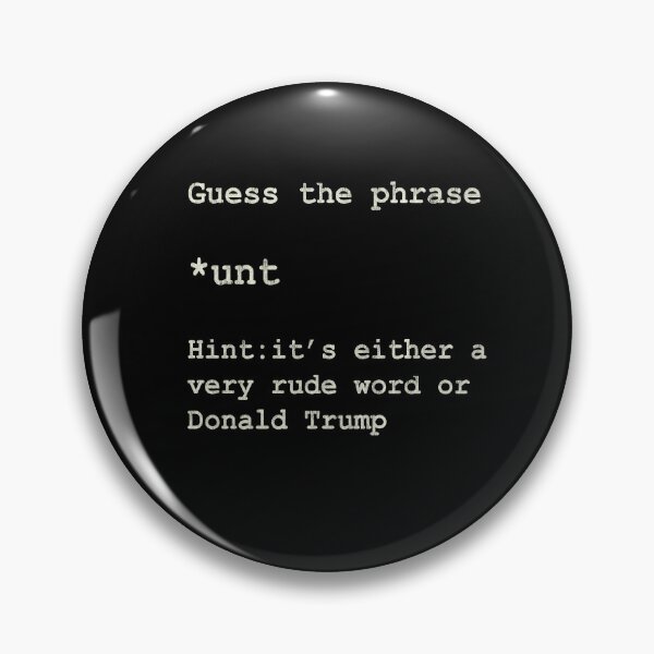 Item preview, Trump is a c*** designed and sold by Furz183.
