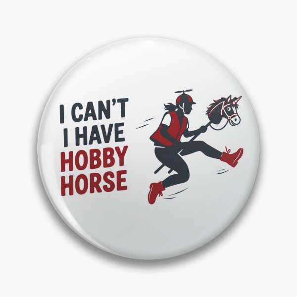 Item preview, I Can't, I Have a Hobby: Horse Sport, Horse Riding, Humor designed and sold by BrutOriginal.