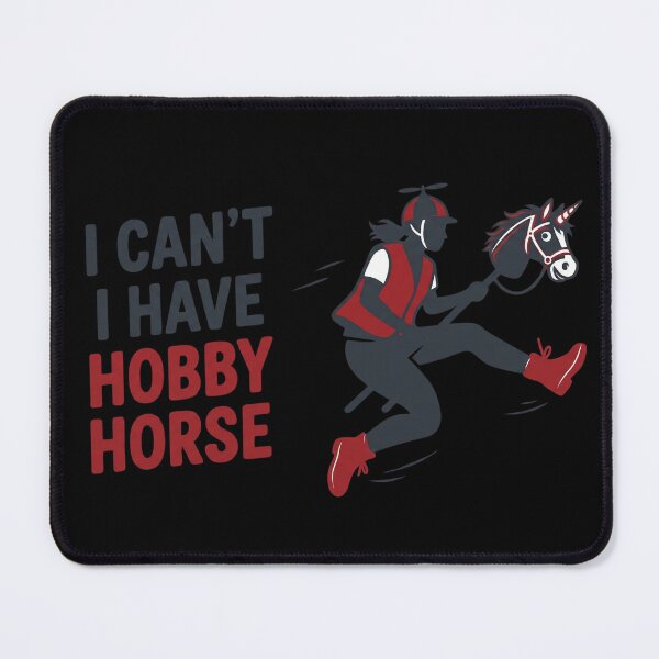 Item preview, I Can't, I Have a Hobby: Horse Sport, Horse Riding, Humor designed and sold by BrutOriginal.