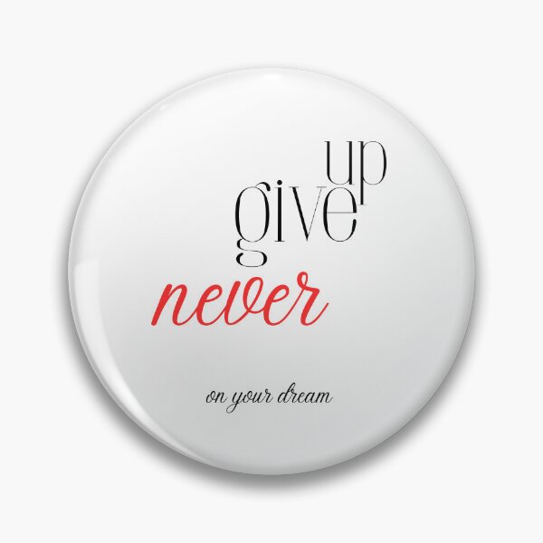 Item preview, Never give up on your dream quote designed and sold by VividaHadeil.