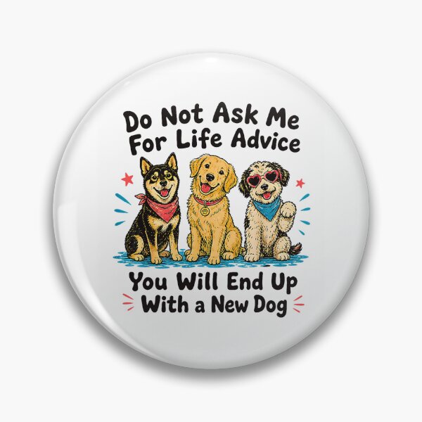 Item preview, Do Not Ask Me for Life Advice Funny Dog Lover Quote Design designed and sold by Rahamkshop.