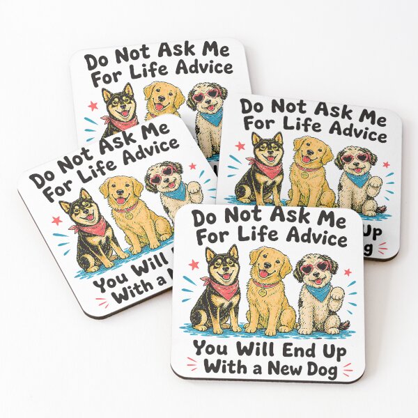 Item preview, Do Not Ask Me for Life Advice Funny Dog Lover Quote Design designed and sold by Rahamkshop.