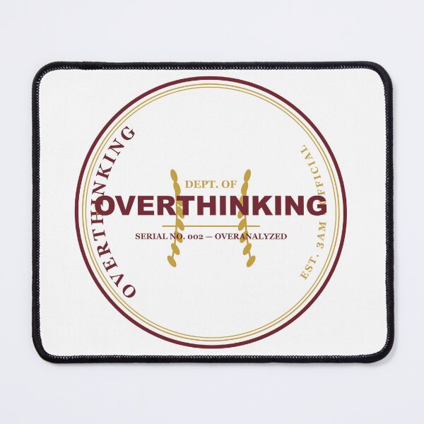 Item preview, Overthinking Department Official Seal Funny Parody Design designed and sold by Mega-Shopping.