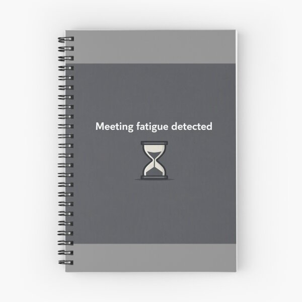 Item preview, Meeting fatigue detected designed and sold by BRIGHT LITTLE STUDIO.