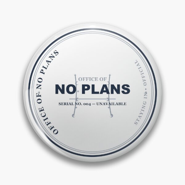 Item preview, Office Of No Plans Official Seal Funny Introvert Design designed and sold by Mega-Shopping.