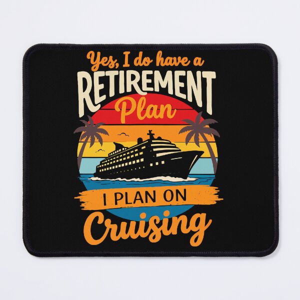 Item preview, Yes I Do Have A Retirement Plan I Plan On Cruising - Funny Cruise Ship Art designed and sold by BendyBeasts.