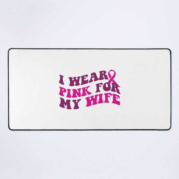 Item preview, I wear pink for my wife, Breast cancer awareness , Breast cancer, pink Ribbon designed and sold by BlueDiamond-19.